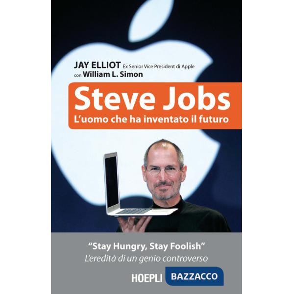 Steve Jobs. L'uomo che ha inventato il futuro
