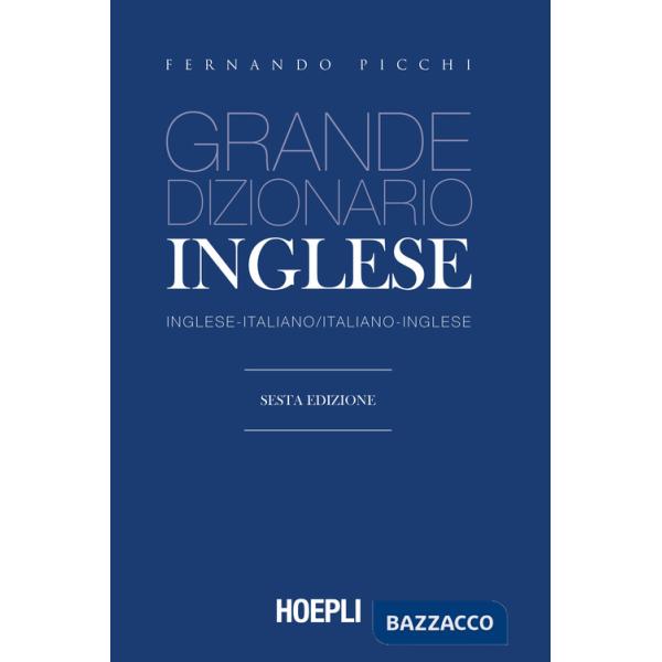 GRANDE DIZIONARIO DI INGLESE. INGLESE - ITALIANO, ITALIANO - INGLESE