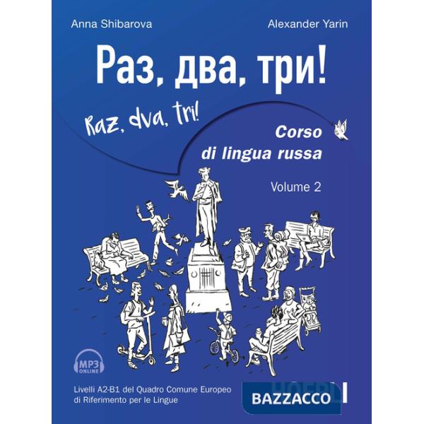 Raz, dva, tri! Corso di lingua russa. Livelli A2-B1 del Quadro comune europeo di riferimento per le lingue. Con Contenuto digita