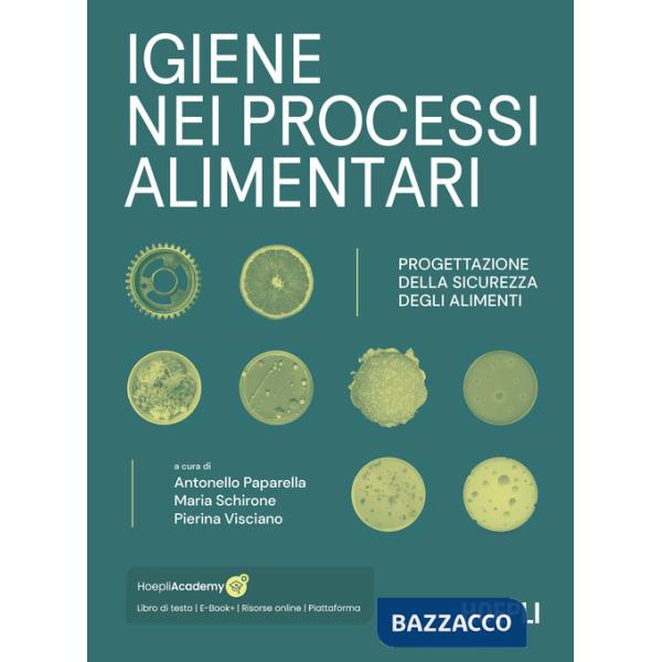 Igiene nei processi alimentari. Progettazione della sicurezza degli alimenti. Con ebook. Con risorse online