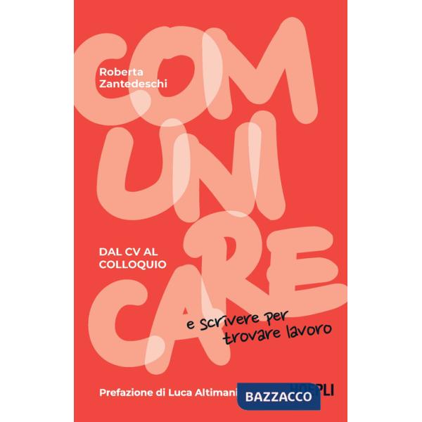 Comunicare e scrivere per trovare lavoro. Dal CV al colloquio