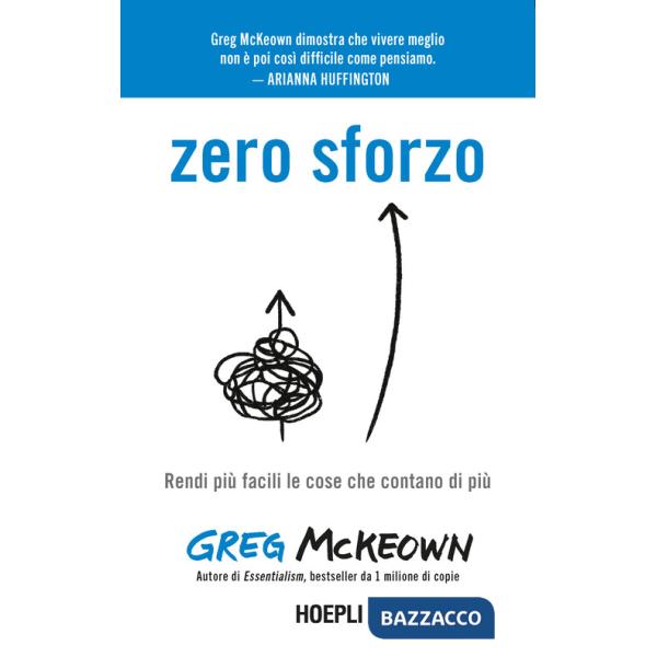 Zero sforzo. Rendi più facili le cose che contano di più