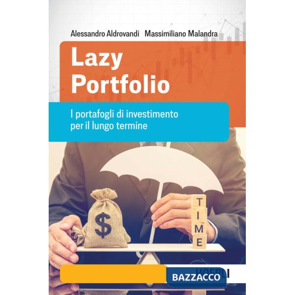 Lazy portfolio. I portafogli di investimento per il lungo termine