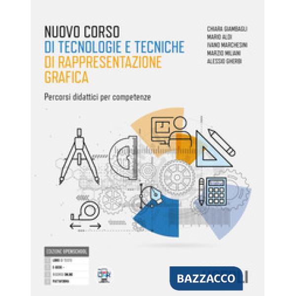 NUOVO CORSO DI TECNOLOGIE E TECNICHE DI RAPPRESENTAZIONE GRAFICA