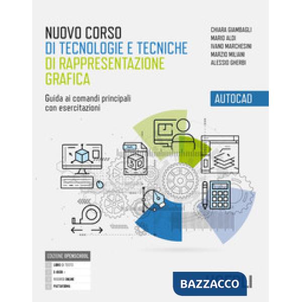 NUOVO CORSO DI TECNOLOGIE E TECNICHE DI RAPPRESENTAZIONE GRAFICA AUTOC