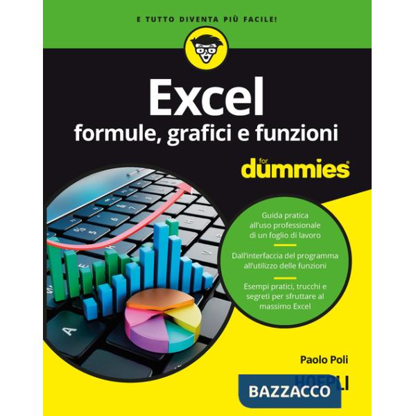 Excel. Formule, grafici e funzioni for dummies
