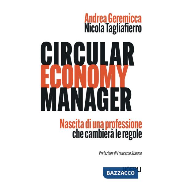 CIRCULAR ECONOMY MANAGER. NASCITA DI UNA PROFESSIONE CHE CAMBIERA' LE