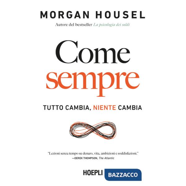 Come sempre. Tutto cambia, niente cambia