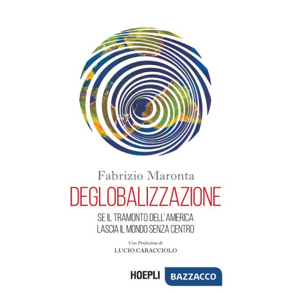 Deglobalizzazione. Se il tramonto dell'America lascia il mondo senza centro