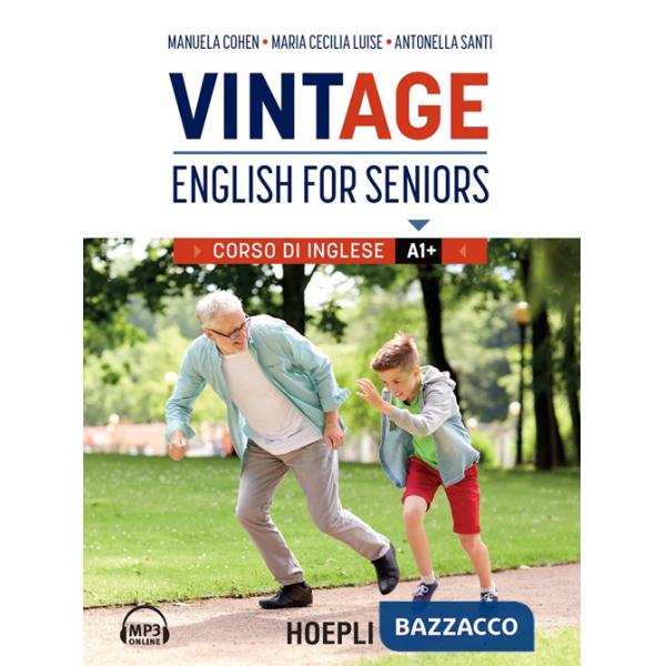VintAge. English for seniors. Corso di inglese A1+