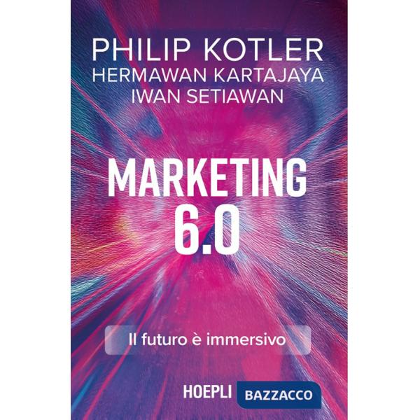 Marketing 6.0. Il futuro è immersivo