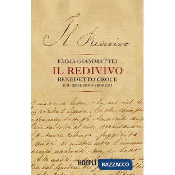 Redivivo. Benedetto Croce e il quaderno segreto (Il)