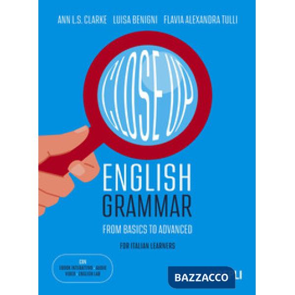 Close up. English grammar. From basics to advanced. For Italian learners. Con Contenuto digitale (fornito elettronicamente)