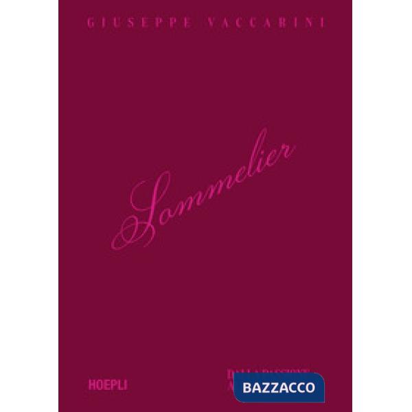Sommelier. Dalla passione alla professione