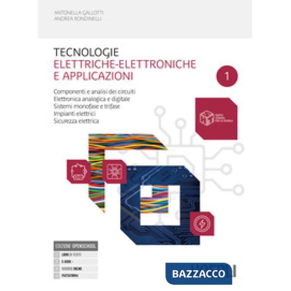 TECNOLOGIE ELETTRICHE - ELETTRONICHE E APPLICAZIONI VOL. 1