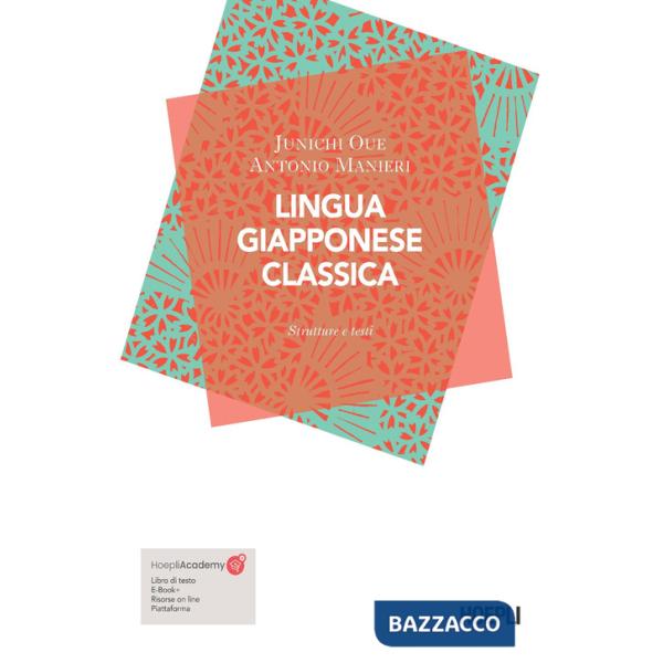 Lingua giapponese classica. Strutture e testi. Con ebook