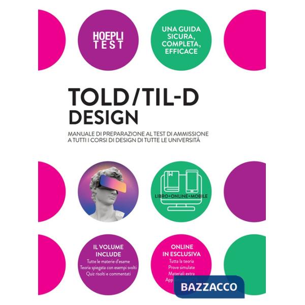 TOLD/TIL-D Design. Manuale di preparazione al test di ammissione a tutti i corsi di Design di tutte le università. Con espansion