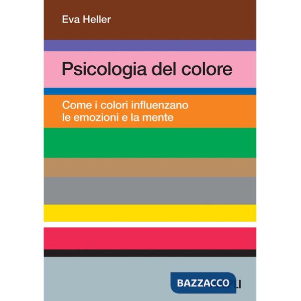 Psicologia del colore. Come i colori influenzano le emozioni e la mente