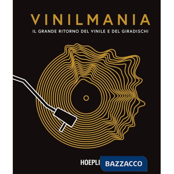 Vinilmania. Il grande ritorno del vinile e del giradischi