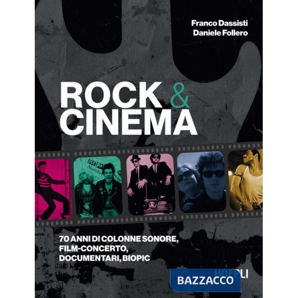 Rock & Cinema. 70 anni di colonne sonore, film concerto, documentari, biopic