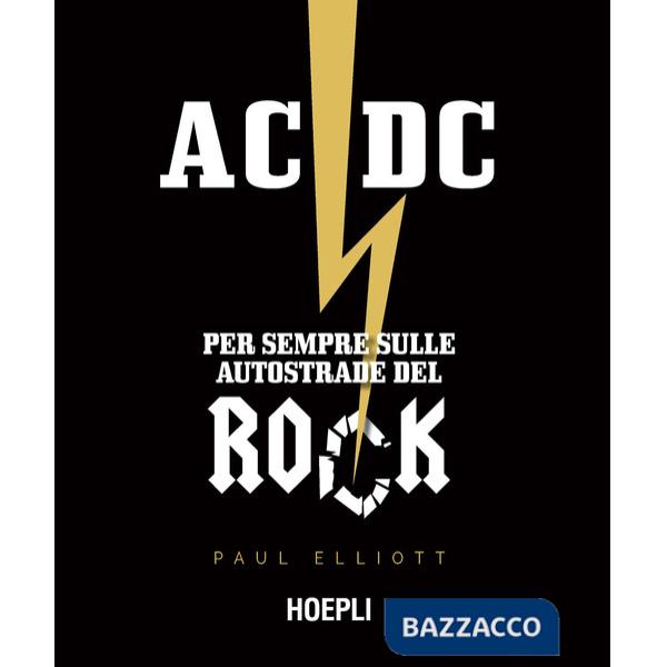 AC/DC. Per sempre sulle autostrade del rock