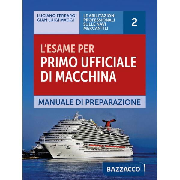 Esame per primo ufficiale di macchina. Manuale di preparazione (L')