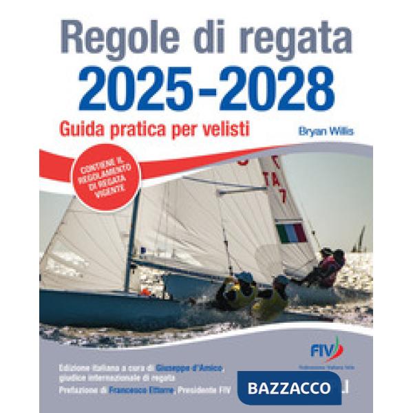 Regole di regata 2025-2028. Guida pratica per velisti