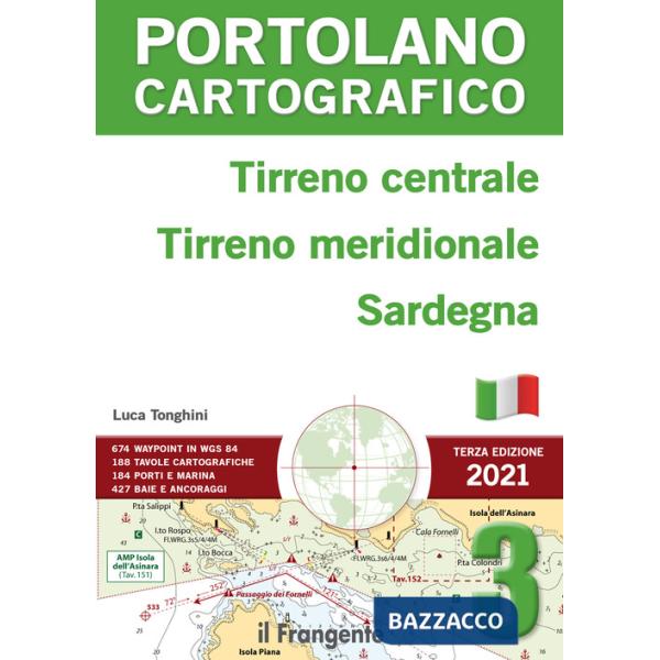 Tirreno centrale, Tirreno meridionale, Sardegna. Portolano cartografico. Vol. 3