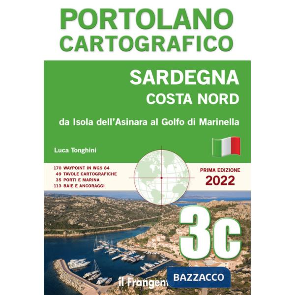 Sardegna Costa Nord. Da Isola Asinara al Golfo di Marinella. Portolano cartografico. Vol. 3C