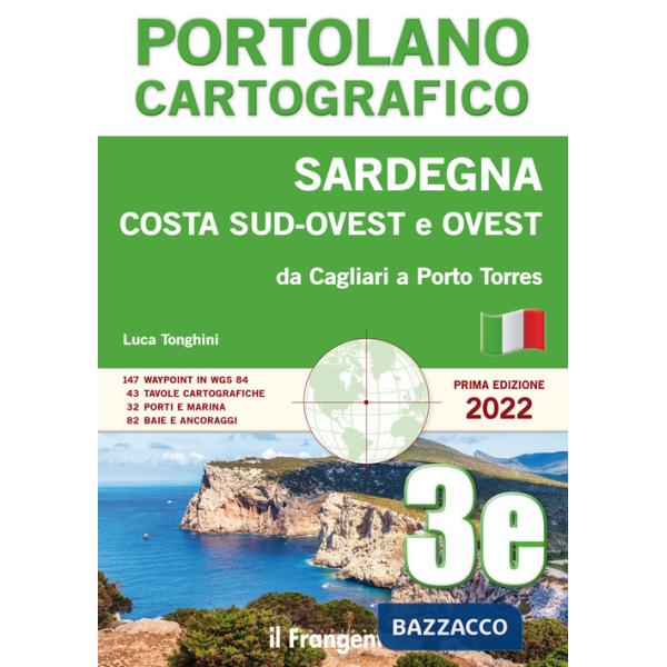 Sardegna costa sud-ovest e ovest. Da Cagliari a Porto Torres. Portolano cartografico. Vol. 3E