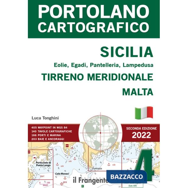 Sicilia, Eolie, Egadi, Pantelleria, Lampedusa. Tirreno meridionale, Malta. Portolano cartografico. Vol. 4