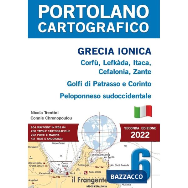 Grecia ionica. Corfù, Lefkàda, Itaca, Cefalonia, Zante, Golfi di Patrasso e Corinto, Peloponneso sudoccidentale