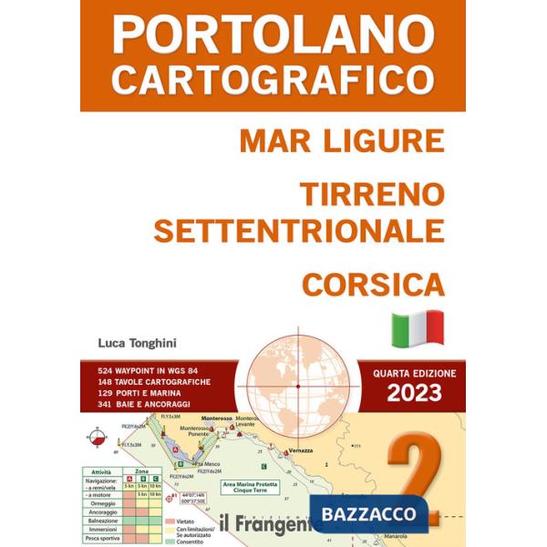 Mar Ligure, Tirreno settentrionale, Corsica. Portolano Cartografico. Con espansione online. Vol. 2
