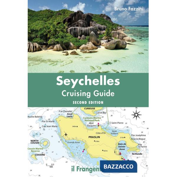 Seychelles. Cruising guide. Nuova ediz.
