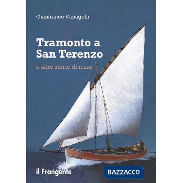 Tramonto a San Terenzo e altre storie di mare