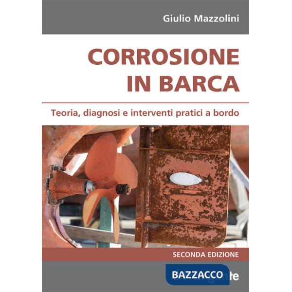 Corrosione in barca. Teoria, diagnosi e interventi pratici a bordo