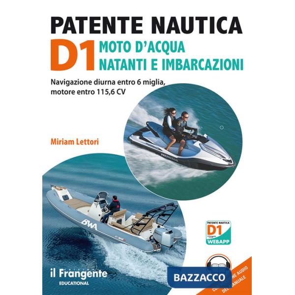 Patente nautica D1 moto d'acqua natanti e imbarcazioni. Navigazione diurna entro 6 miglia, motore entro 115,6 CV. Con espansione
