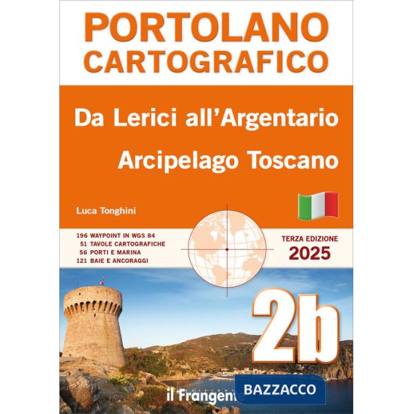 Da Lerici all'Argentario. Arcipelago toscano. Portolano cartografico