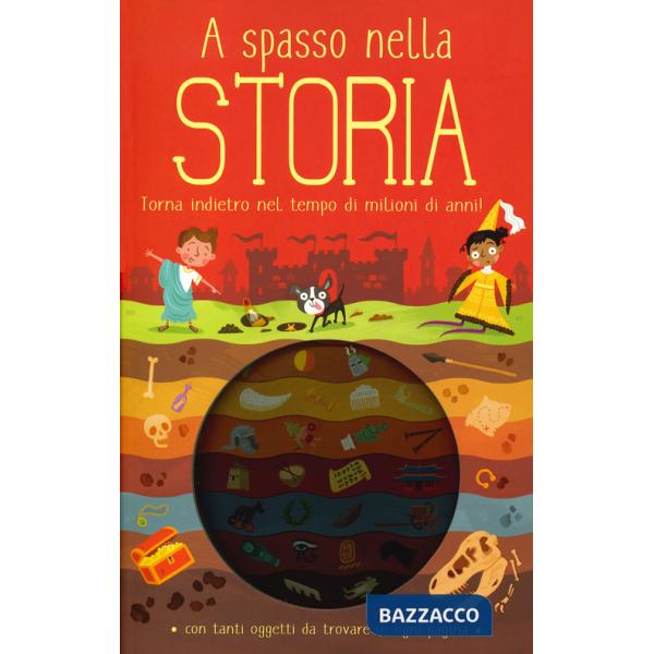 A spasso nella storia. Ediz. a colori