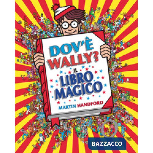 Dov'è Wally? Il libro magico. Ediz. a colori
