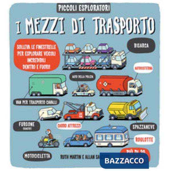Mezzi di trasporto. Piccoli espoloratori. Ediz. a colori (I)