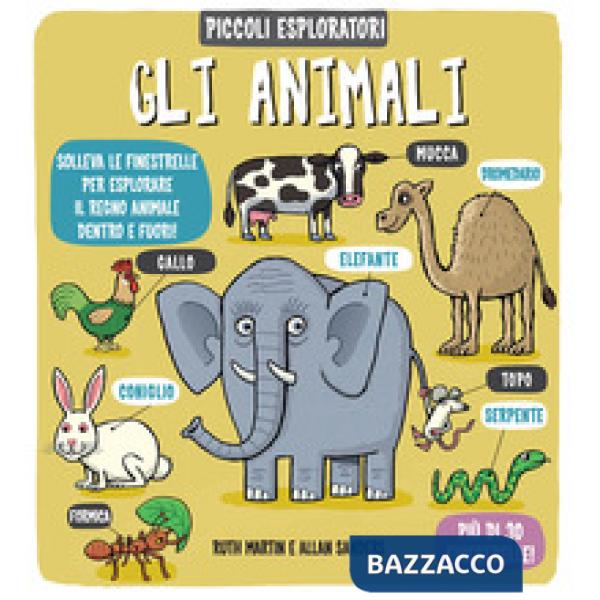 Animali. Piccoli esploratori. Ediz. a colori (Gli)