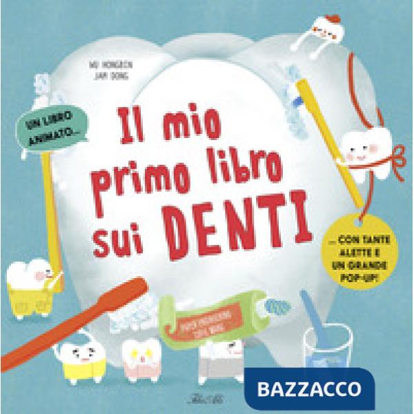 Mio primo libro dei denti. Ediz. a colori (Il)