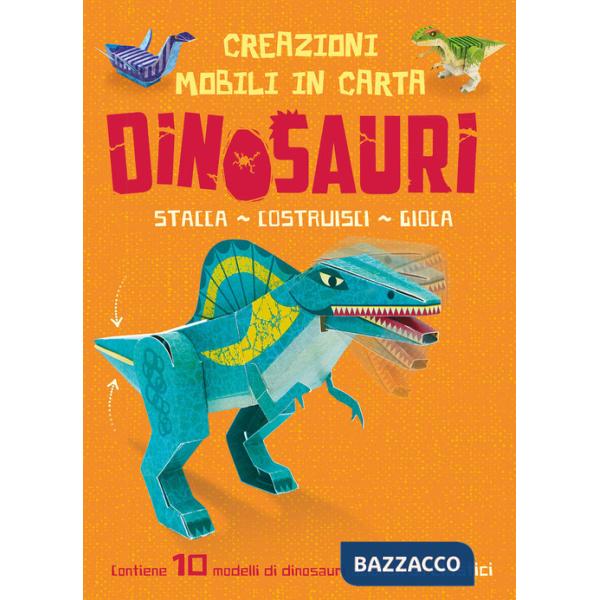 Dinosauri. Creazioni mobili di carta. Ediz. a colori. Con elastici