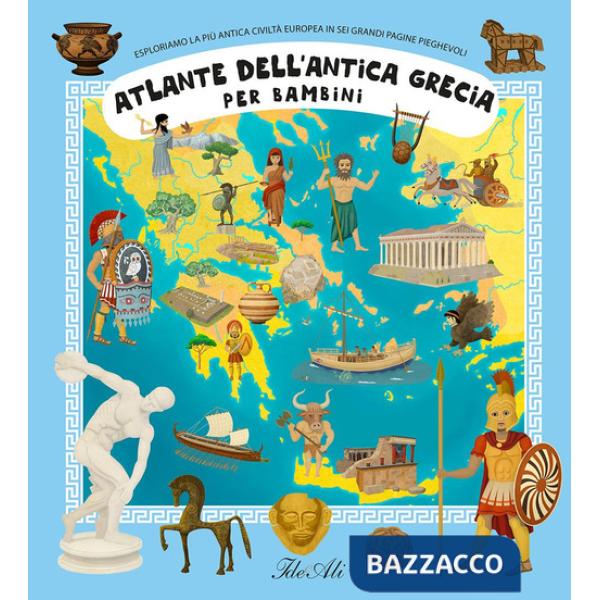 Atlante dell'antica Grecia. Ediz. a colori