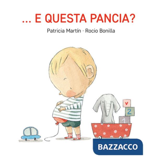 ... E questa pancia? Ediz. a colori