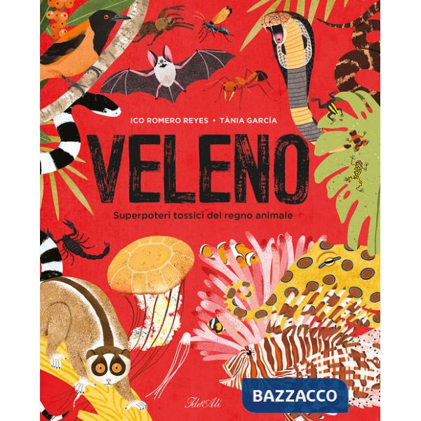 Veleno. Superpoteri tossici del regno animale