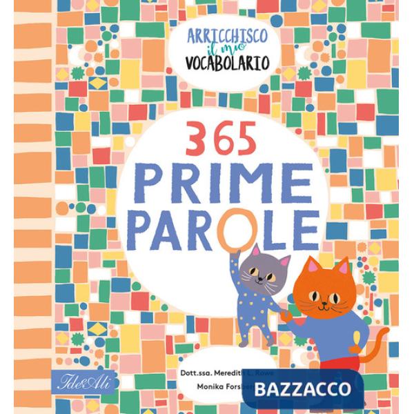 365 prime parole. Arricchisco il mio vocabolario. Ediz. a colori