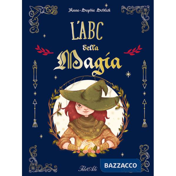 ABC della magia. Ediz. a colori (L')