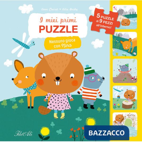 Nessuno gioca con Nina! I miei primi puzzle. Ediz. a colori